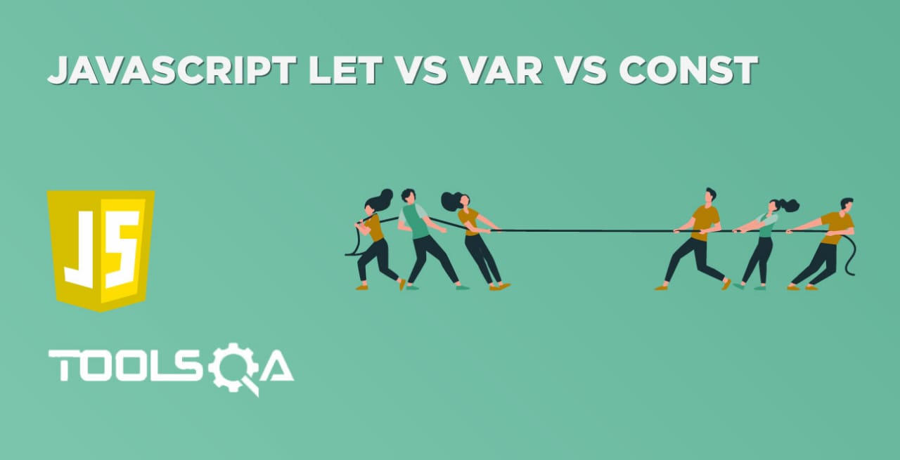 JavaScript Let vs Var vs Const